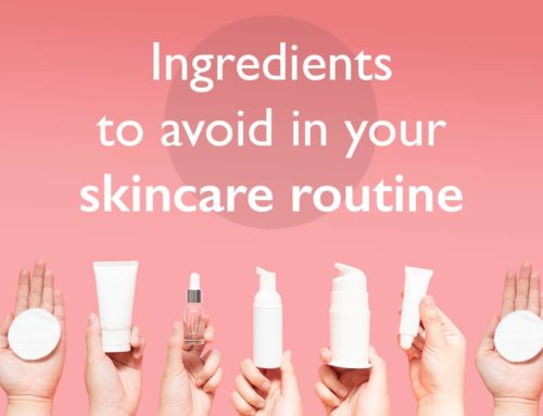 Ingredients to Avoid in your Skincare Routine