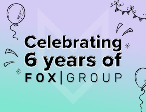 Fox Group’s 6th Birthday: A Look Back At Our Journey